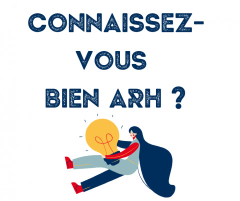 Connaissez-vous bien ARH ? 